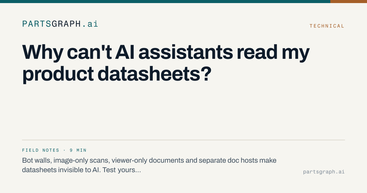 Pourquoi l'IA ne peut pas lire vos fiches techniques — Partsgraph